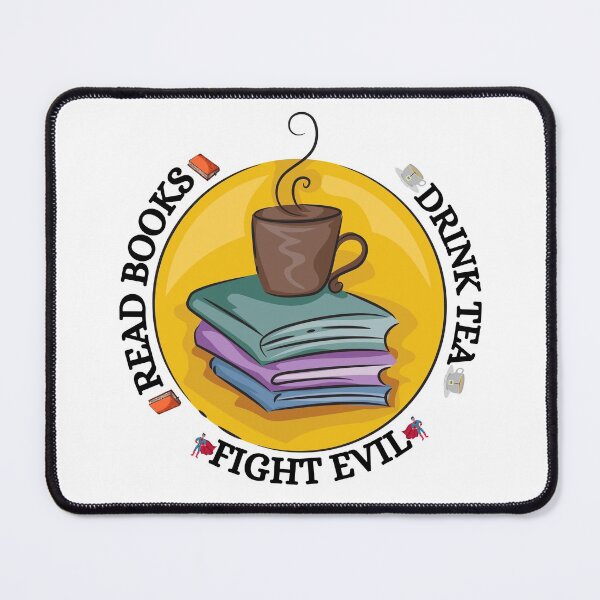 Item preview, Read books. Drink tea. Fight evil designed and sold by YuneDesigns.