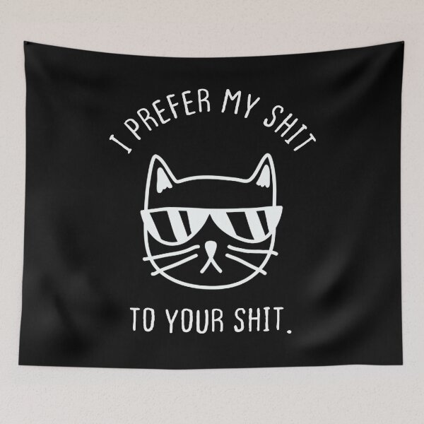 Item preview, I prefer my shit to your shit designed and sold by BestComicss.