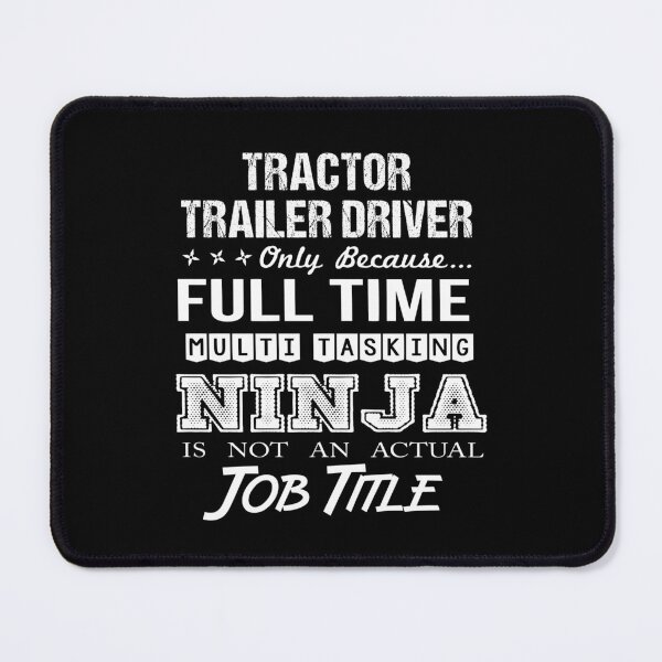 Item preview, Tractor Trailer Driver T Shirt - Multitasking Ninja Job Gift Item Tee designed and sold by eaneyjulie.