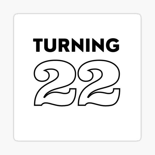 turning-22-birthday-stickers-sticker-by-butterflycrea-redbubble