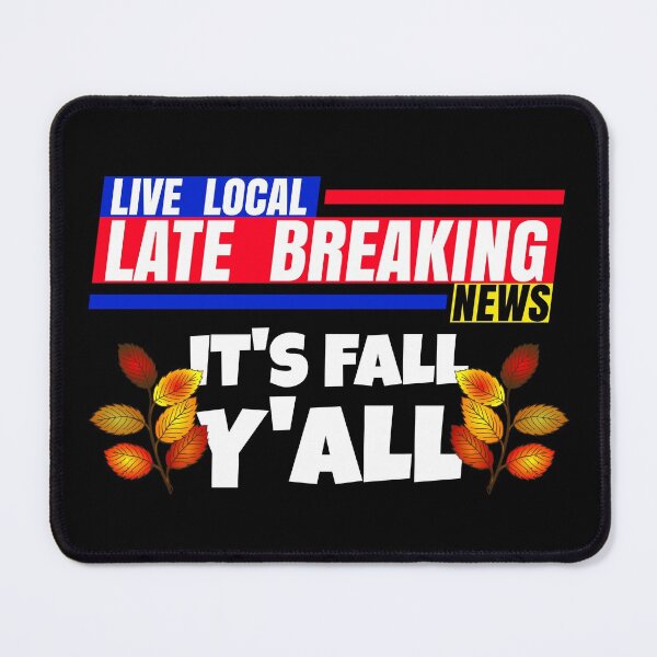 Item preview, Late Breaking News, It's Fall Y'ALL Seasonal Fall Leaves designed and sold by CharJens.