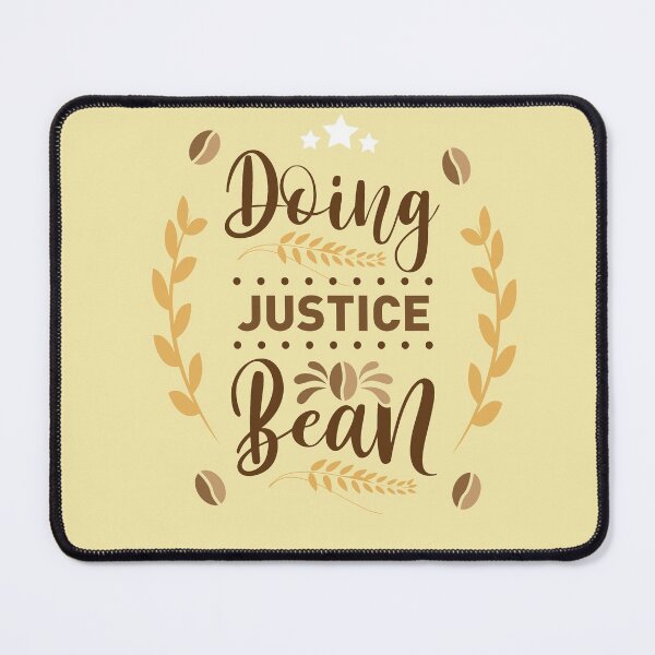 Item preview,  doing justice bean shirt , gift for friend, gift for girl friend , gift for boyfriend ,for coffee lovers designed and sold by jake aff47.