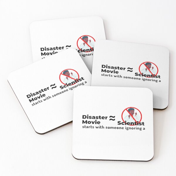 Item preview, All disaster movies starts with a someone ignoring a scientist  designed and sold by Manoroma.