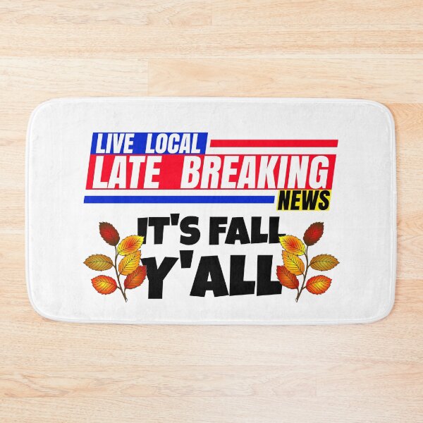 Item preview, Late Breaking News, It's Fall Y'ALL Seasonal Fall Autumn Leaves designed and sold by CharJens.