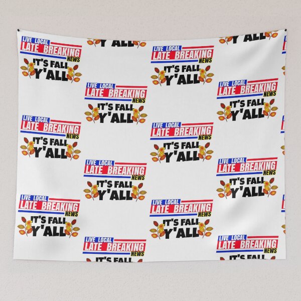 Item preview, Late Breaking News, It's Fall Y'ALL Seasonal Fall Autumn Leaves designed and sold by CharJens.