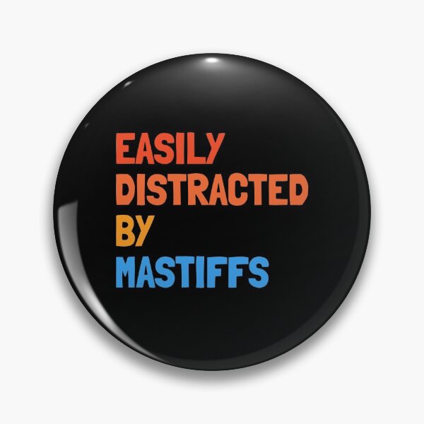 Item preview, Easily Distracted By Mastiffs Funny Dog Gift  designed and sold by Guarddogdrive.