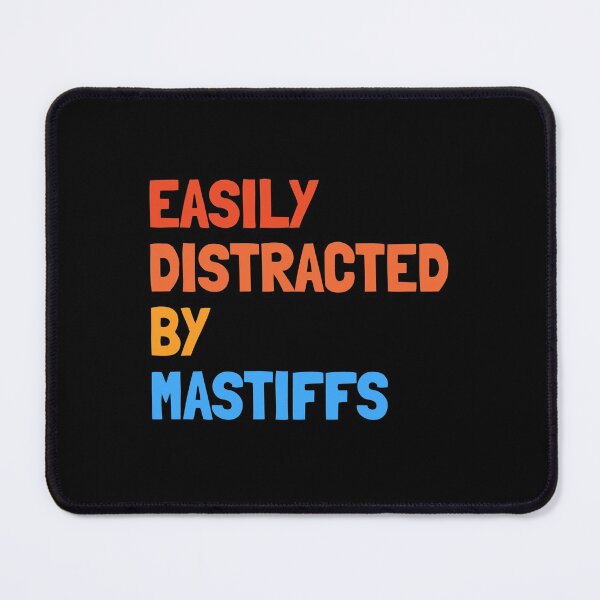 Item preview, Easily Distracted By Mastiffs Funny Dog Gift  designed and sold by Guarddogdrive.
