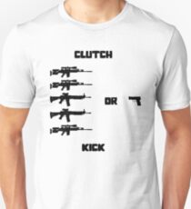 Clutch or Kick Unisex T-Shirt