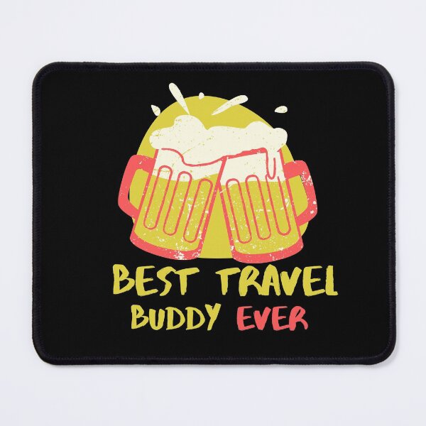 Item preview, BEST TRAVEL BUDDY EVER FUNNY FRIEND designed and sold by Petartist.