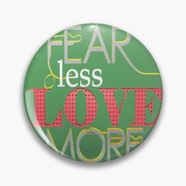 Item preview, Fear less Love More designed and sold by roleshop.