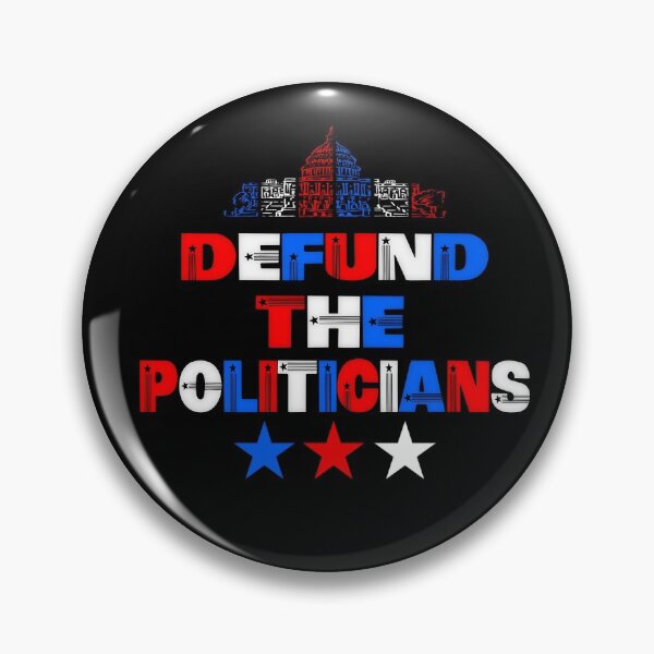 Item preview, Defund The Politicians (Ver. 2) designed and sold by AbsurdlyEpic.