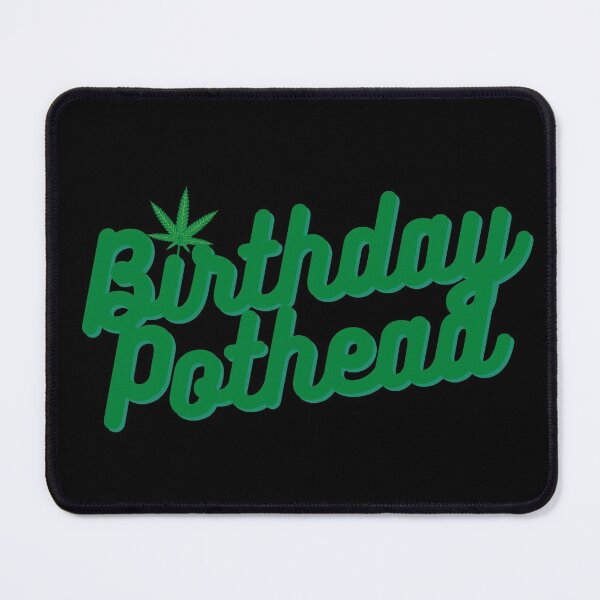 Item preview, Birthday Pothead | Stoners Gift | Pothead Birthday Present | Cannabis Gifts designed and sold by AlfaEcho.
