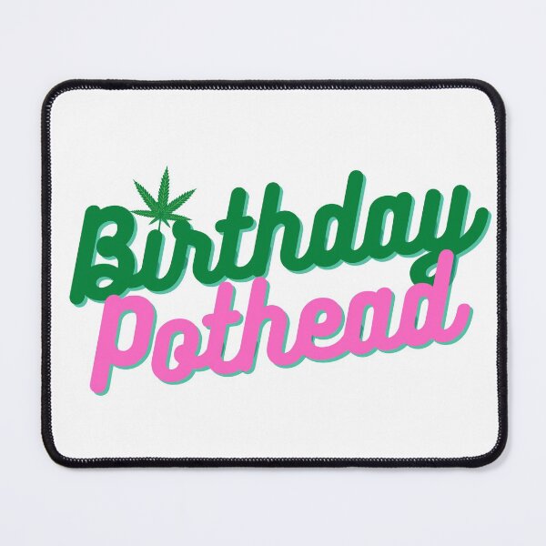 Item preview, Birthday Pothead | Stoners Gift | Pothead Birthday Present | Cannabis Gifts designed and sold by AlfaEcho.