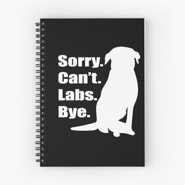 Item preview, Sorry Can't Labs Bye Meme Black Lab, Yellow Lab, Chocolate Lab designed and sold by mkopka.