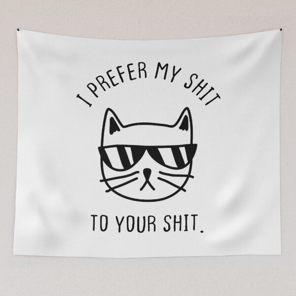 Item preview, I prefer my shit to your shit designed and sold by BestComicss.