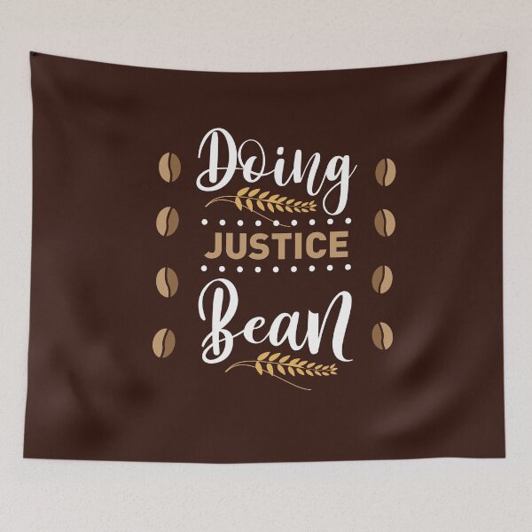 Item preview,   doing justice bean shirt , gift for friend, gift for girl friend , gift for boyfriend ,for coffee lovers designed and sold by jake aff47.