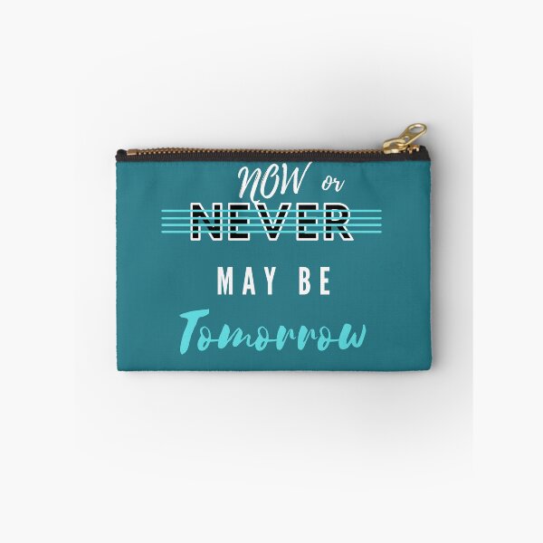 Item preview, Now Or Never may be tomorrow designed and sold by SamBilStore.