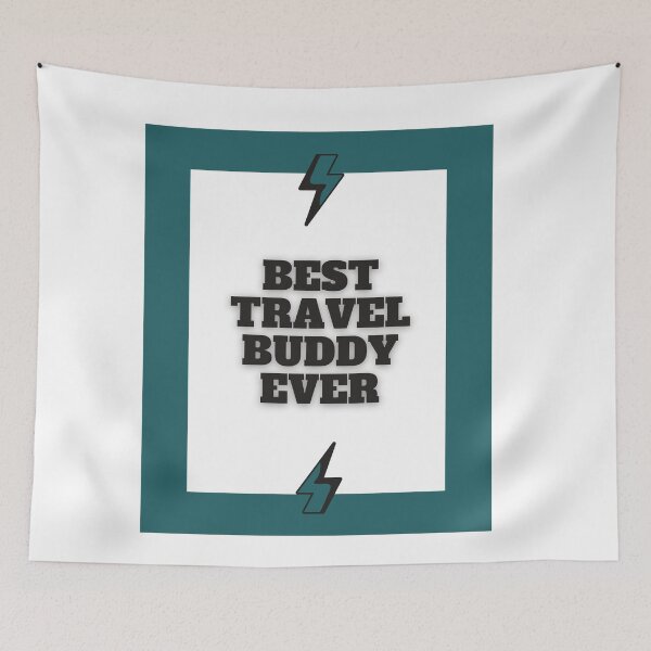 Item preview, BEST TRAVEL BUDDY EVER FUNNY FRIEND designed and sold by Petartist.
