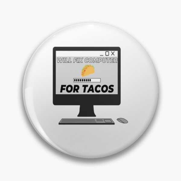 Item preview,  Will Fix Computer For Tacos designed and sold by Webdesign-art.