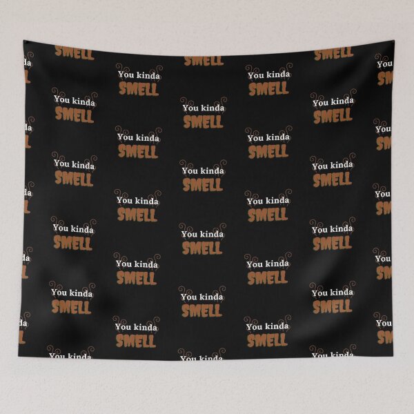 Item preview, You Kinda Smell designed and sold by QLityProducts.
