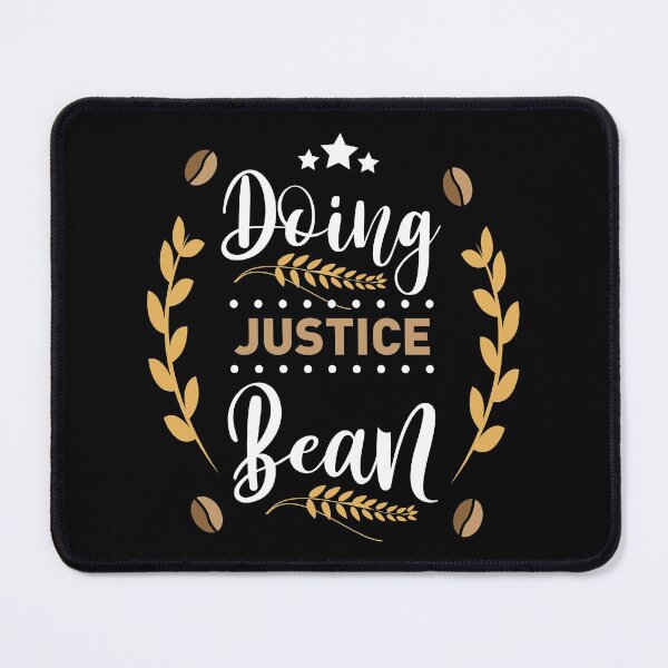 Item preview, doing justice bean shirt , gift for friend, gift for girl friend , gift for boyfriend ,for coffee lovers designed and sold by jake aff47.