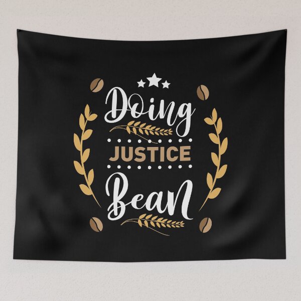 Item preview, doing justice bean shirt , gift for friend, gift for girl friend , gift for boyfriend ,for coffee lovers designed and sold by jake aff47.