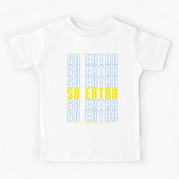 So Extra Kids T-Shirt