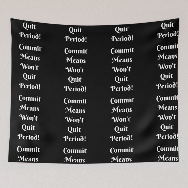 Item preview, Commit Means Won't Quit Period Life Inspirational Statement Design  designed and sold by Craftynistia.