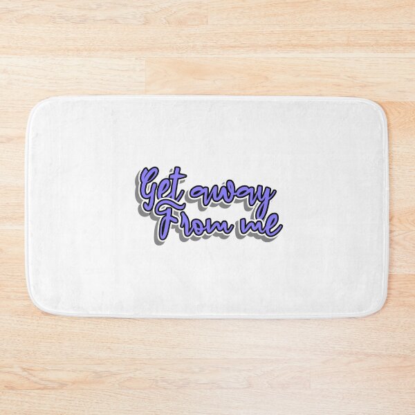 Item preview, Get Away From Me designed and sold by Joseph Witschey.