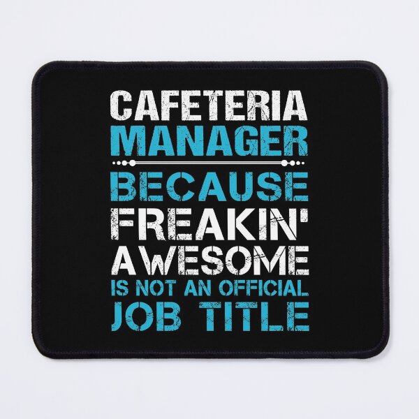 Item preview, Cafeteria Manager T Shirt - Freaking Awesome Gift Item Tee designed and sold by ribbinjunk.