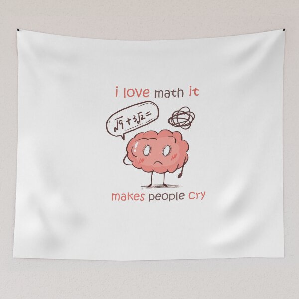 Item preview, i love math it makes people cry designed and sold by abdoehab2020.