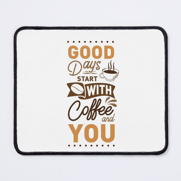 Item preview, good days start with coffee and you shirt , gift for friend, gift for girl friend , gift for boyfriend ,for coffee lovers designed and sold by jake aff47.
