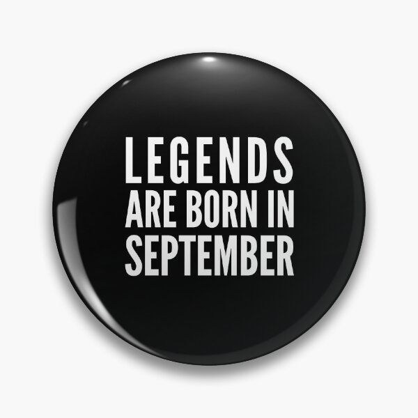 Item preview, Legends Are Born In September designed and sold by soudaniet.