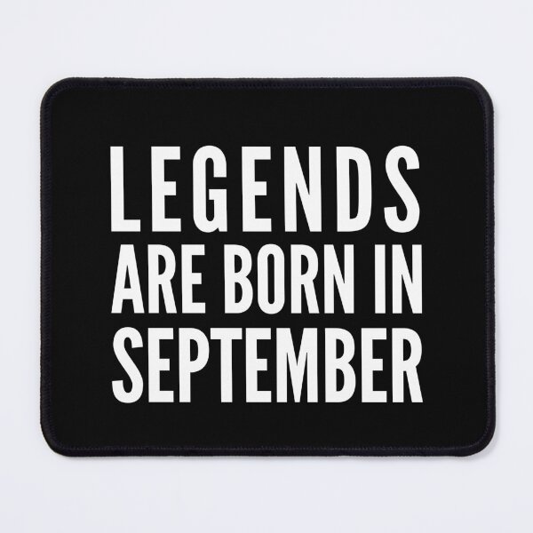 Item preview, Legends Are Born In September designed and sold by soudaniet.