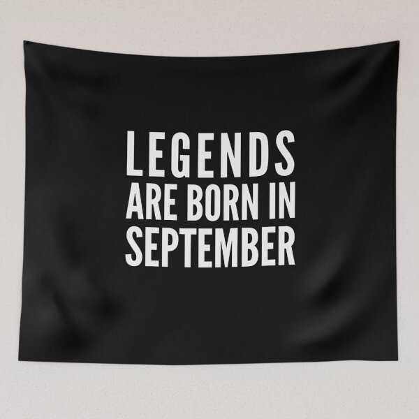 Item preview, Legends Are Born In September designed and sold by soudaniet.