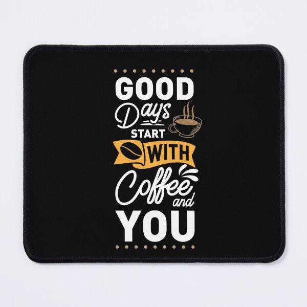 Item preview, good days start with coffee and you shirt , gift for friend, gift for girl friend , gift for boyfriend ,for coffee lovers designed and sold by jake aff47.