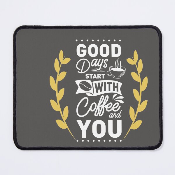 Item preview, good days start with coffee and you shirt , gift for friend, gift for girl friend , gift for boyfriend ,for coffee lovers designed and sold by jake aff47.