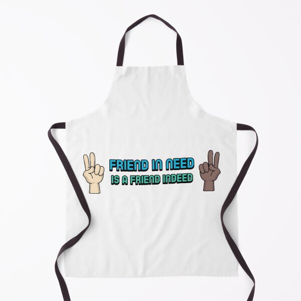 Item preview, Friend in Need is a Friend Indeed designed and sold by Fun-Trendy-Tees.