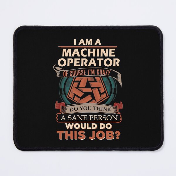 Item preview, Machine Operator T Shirt - Sane Person Gift Item Tee designed and sold by oldsbyisai.