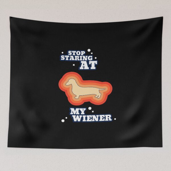 Item preview, Stop Staring at my Wiener designed and sold by Fun-Trendy-Tees.
