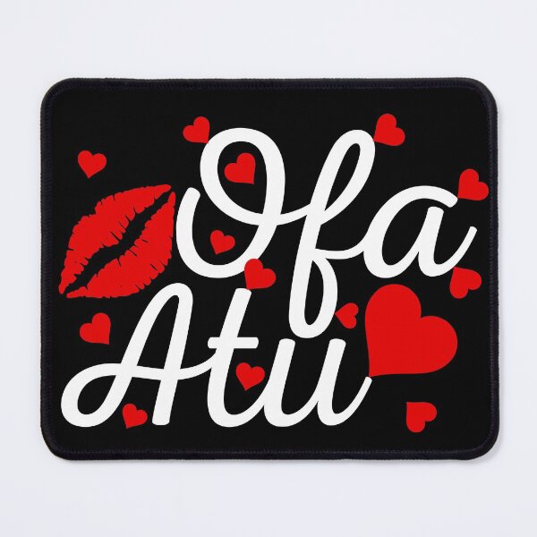 Item preview, Ofa Atu - I Love You - Tongan Quote designed and sold by ronaldsonou.
