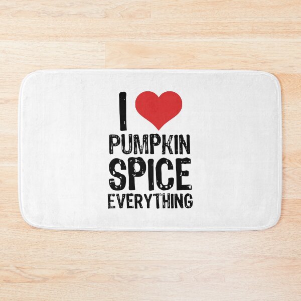 Item preview, I Love Pumpkin Spice Everything designed and sold by The "I Love Everything" Shop.