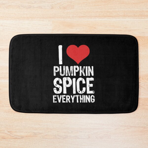 Item preview, I Love Pumpkin Spice Everything designed and sold by The "I Love Everything" Shop.