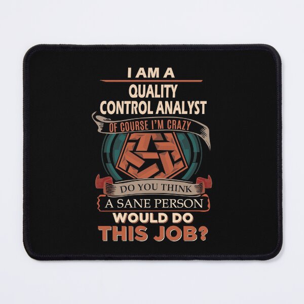 Item preview, Quality Control Analyst T Shirt - Sane Person Gift Item Tee designed and sold by eaneyjulie.