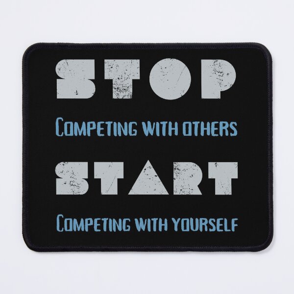 Item preview, Stop Competing With Others Start Competing With Yourself, Motivational Athlete design designed and sold by Constant Readers.