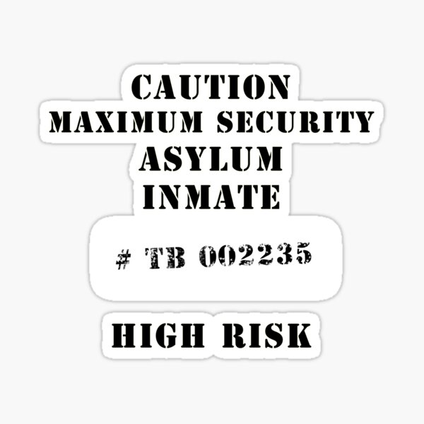 Asylum inmate 2 Sticker