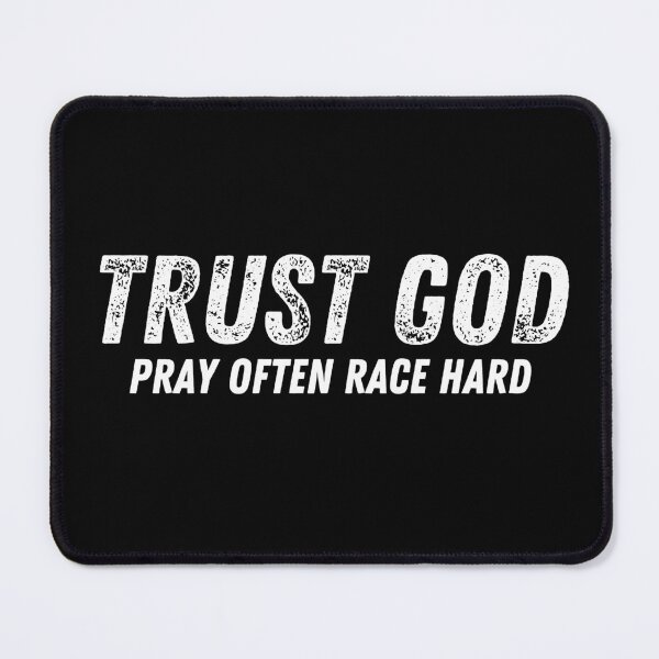 Item preview, Trust God Pray Often Race Hard designed and sold by CarantinedChaos.