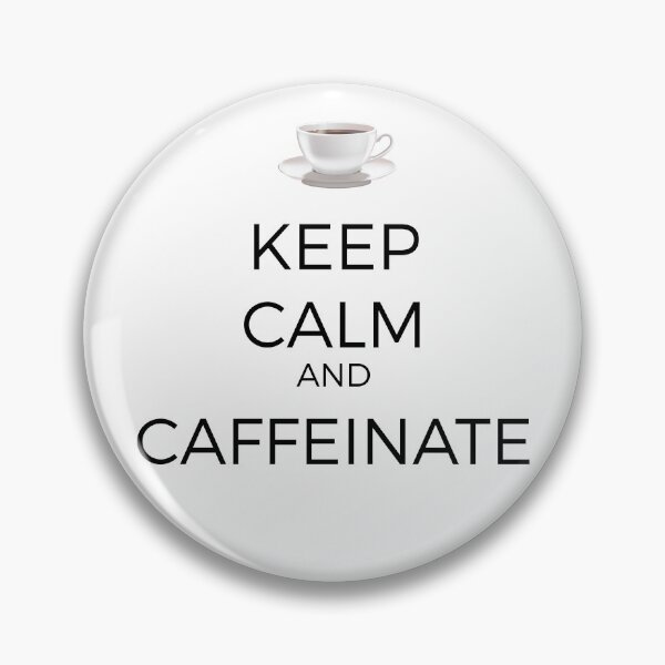 Item preview, Keep Calm and Caffeinate designed and sold by Robert Ropars.