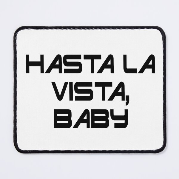 Item preview, Hasta La Vista, Baby designed and sold by IconicFilmQuote.