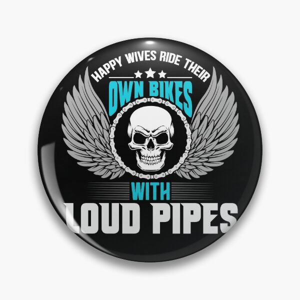 Item preview, Happy Wives Ride Their Own Bikes with Loud Pipes designed and sold by SmileThreads.